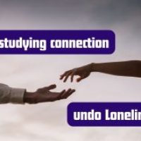 Understanding Loneliness by Exploring Connection